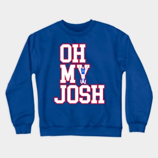 WNY Pride - Oh My Josh - Buffalo Football Crewneck Sweatshirt